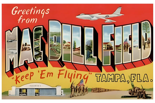 Greetings From Mac Dill Field, Tampa, Florida